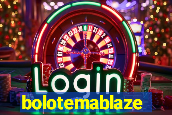 bolotemablaze