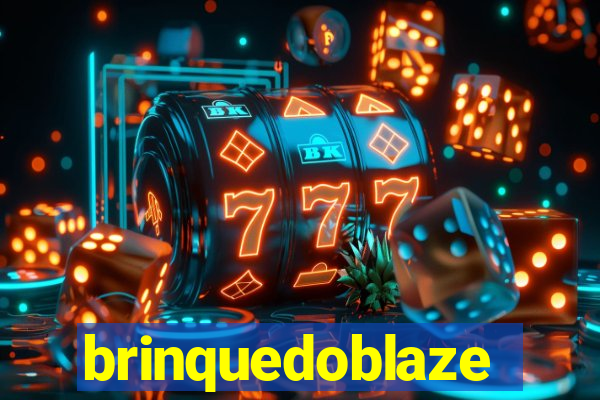 brinquedoblaze