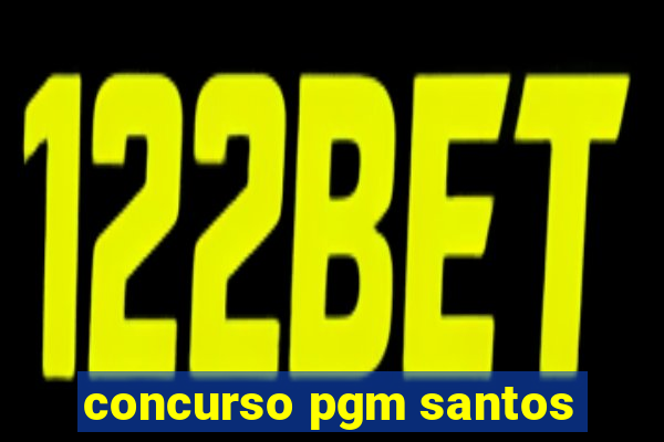 concurso pgm santos