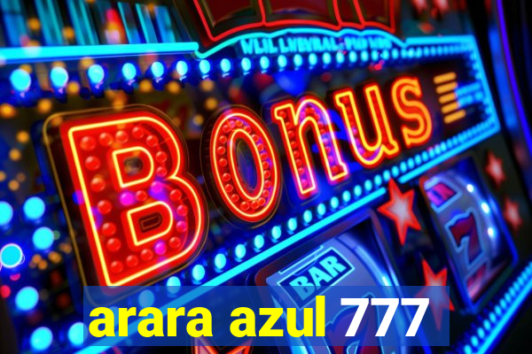 arara azul 777