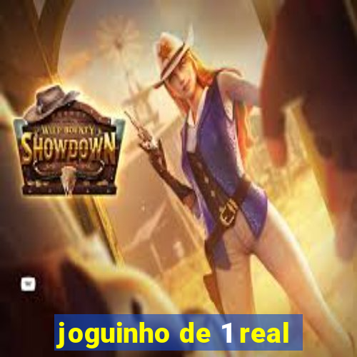 joguinho de 1 real