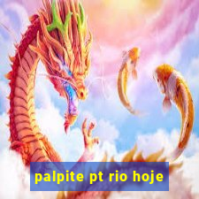 palpite pt rio hoje