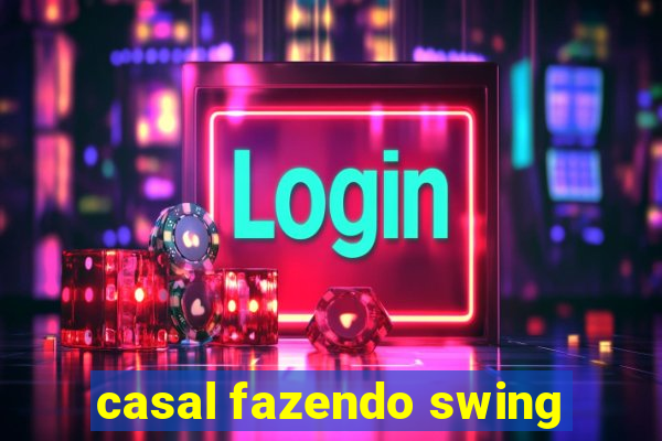 casal fazendo swing