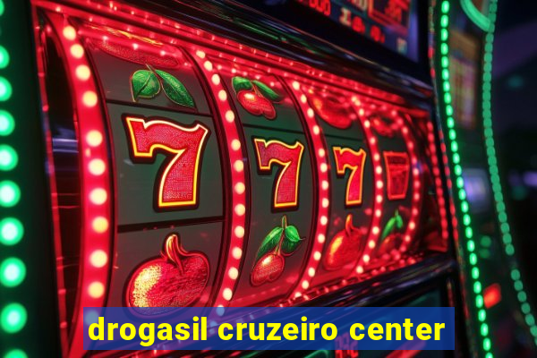 drogasil cruzeiro center