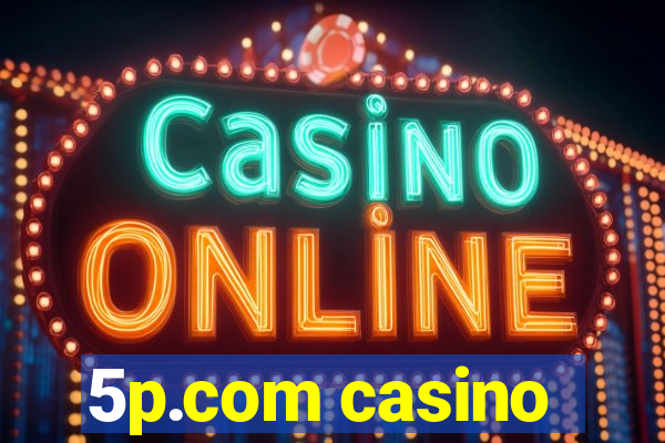 5p.com casino