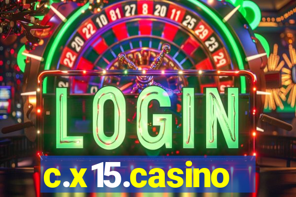 c.x15.casino