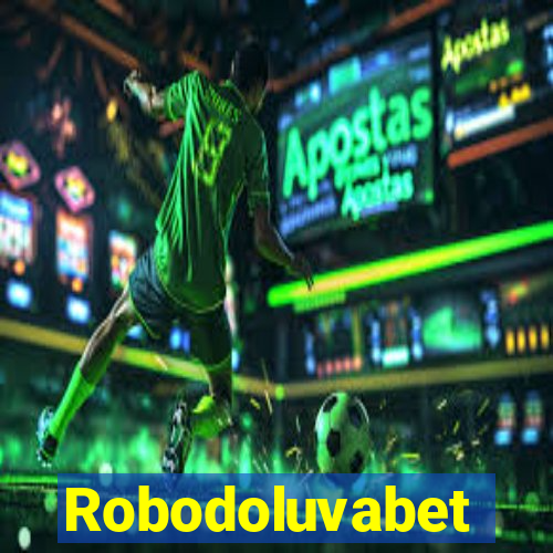 Robodoluvabet