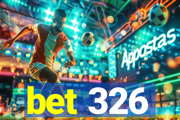 bet 326