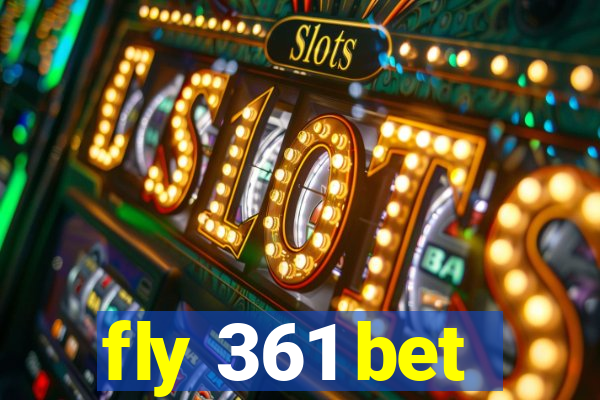 fly 361 bet