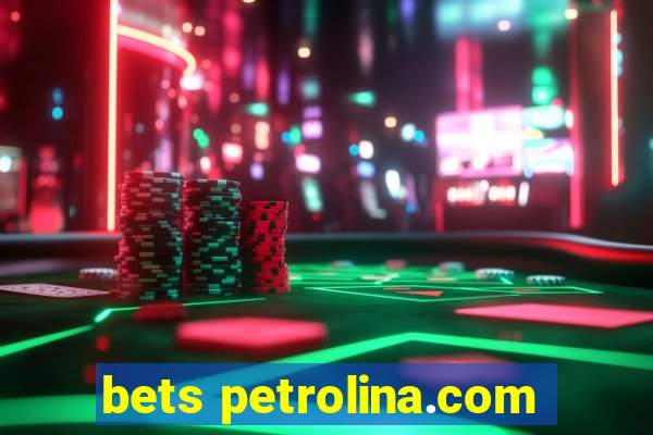 bets petrolina.com