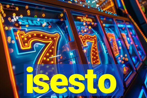 isesto