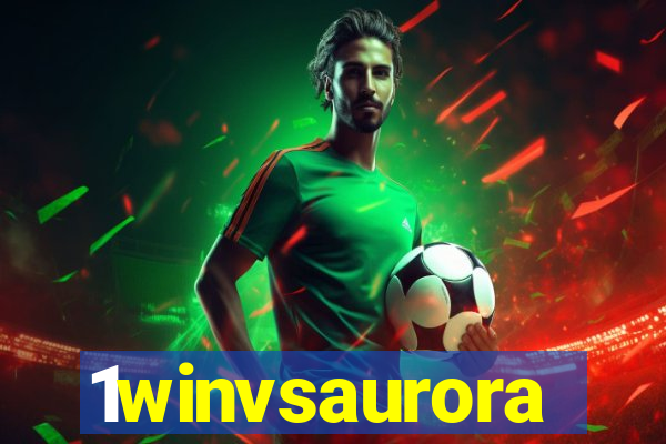 1winvsaurora