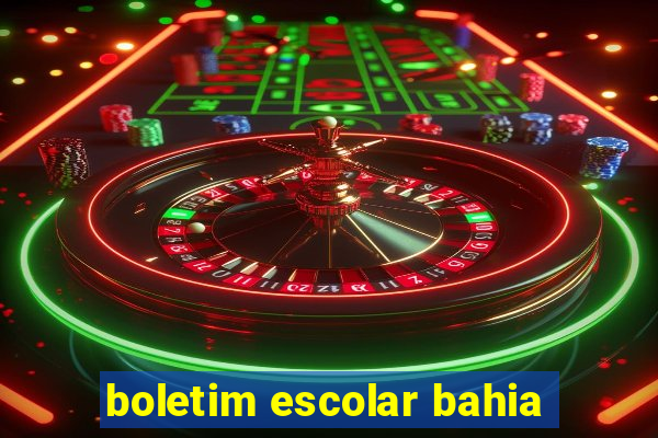 boletim escolar bahia