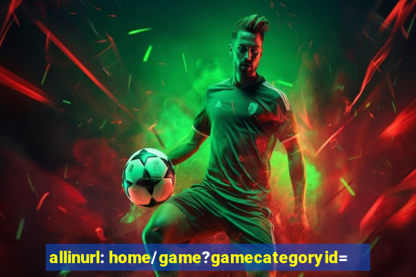 allinurl: home/game?gamecategoryid=