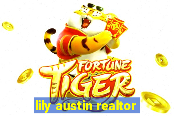 lily austin realtor