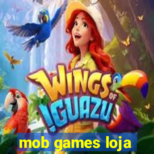 mob games loja