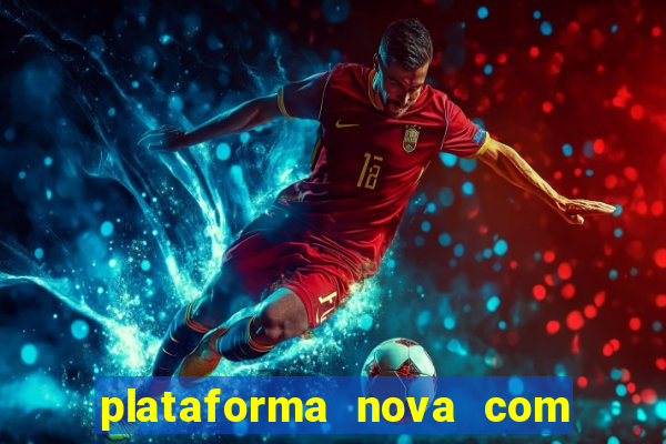 plataforma nova com b么nus de cadastro plataforma com bonus de cadastro facebook