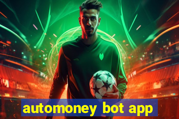 automoney bot app