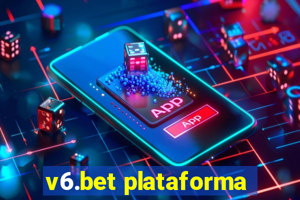 v6.bet plataforma