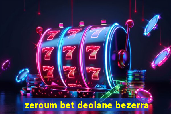 zeroum bet deolane bezerra