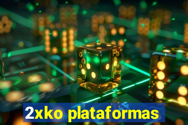 2xko plataformas