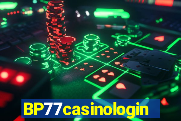 BP77casinologin