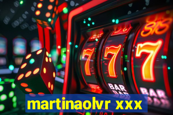 martinaolvr xxx