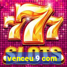 venceu 9 com