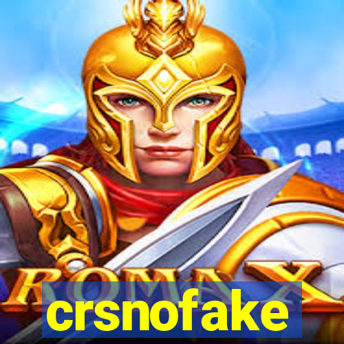 crsnofake