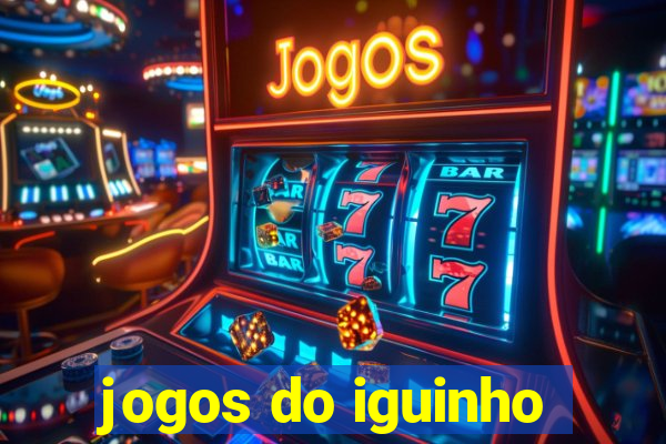 jogos do iguinho