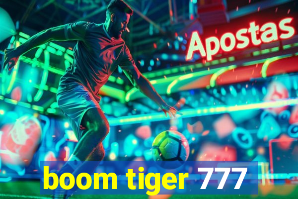 boom tiger 777