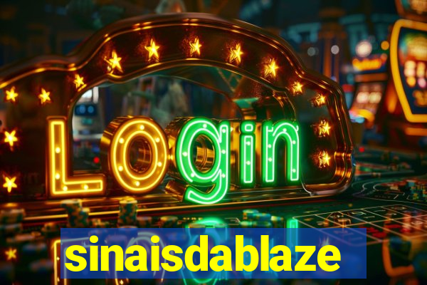 sinaisdablaze