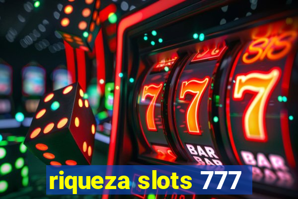 riqueza slots 777