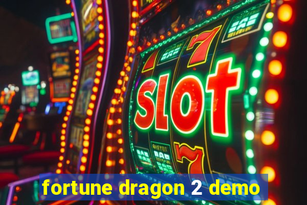 fortune dragon 2 demo