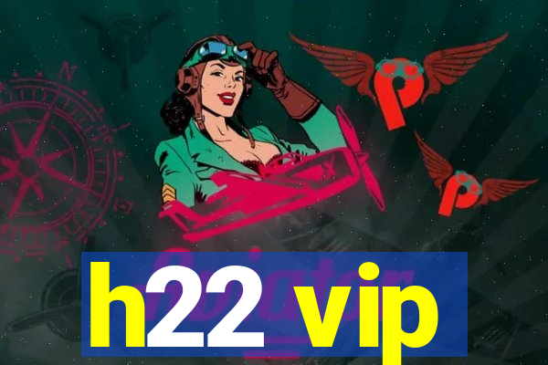 h22 vip