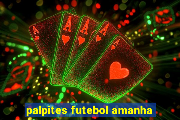 palpites futebol amanha