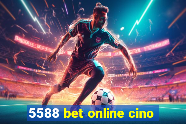 5588 bet online cino