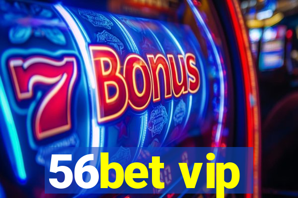 56bet vip