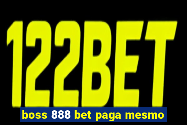 boss 888 bet paga mesmo