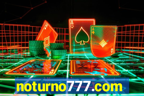 noturno777.com