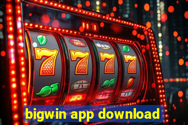 bigwin app download