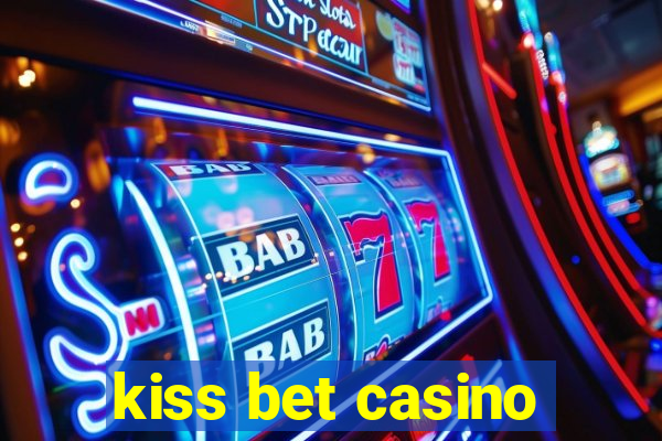 kiss bet casino