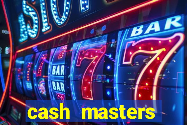 cash masters dinheiro infinito