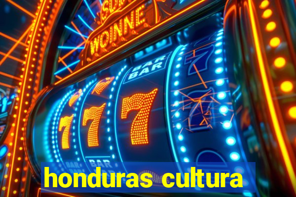 honduras cultura