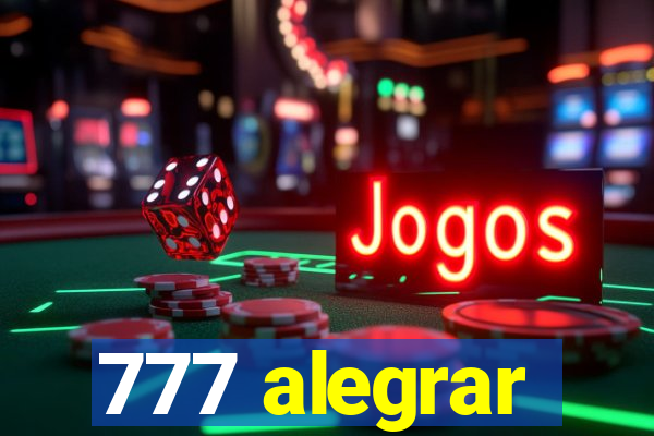 777 alegrar