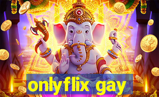 onlyflix gay