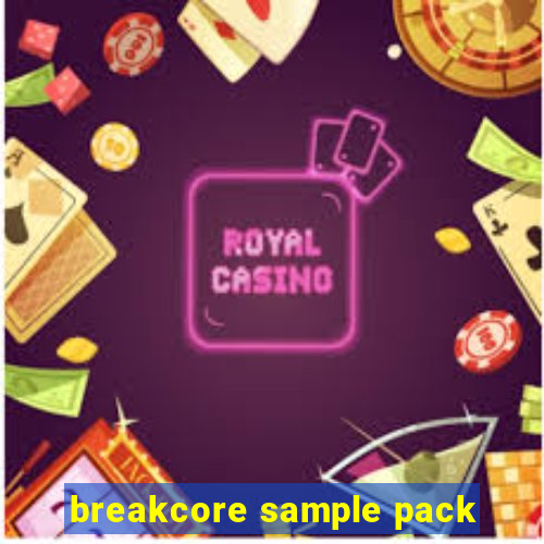 breakcore sample pack