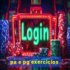 pa e pg exercicios