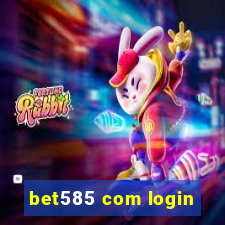 bet585 com login