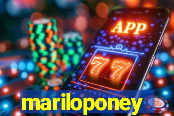 mariloponey